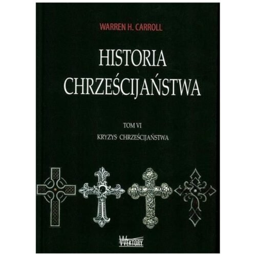 Historia chrześcijaństwa T6 Kryzys chrześcijaństwa
