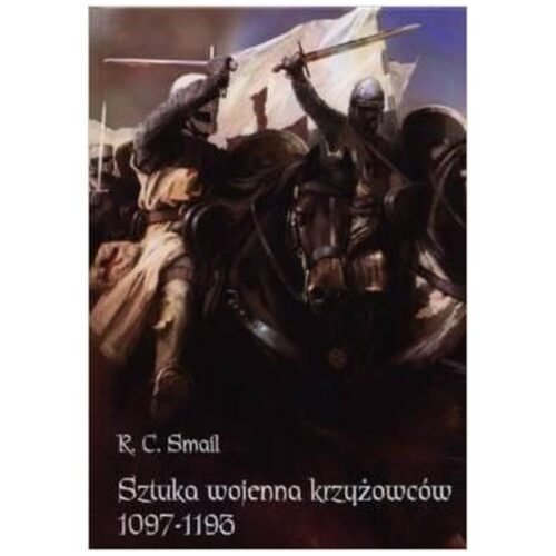 Sztuka wojenna krzyżowców 1097-1193
