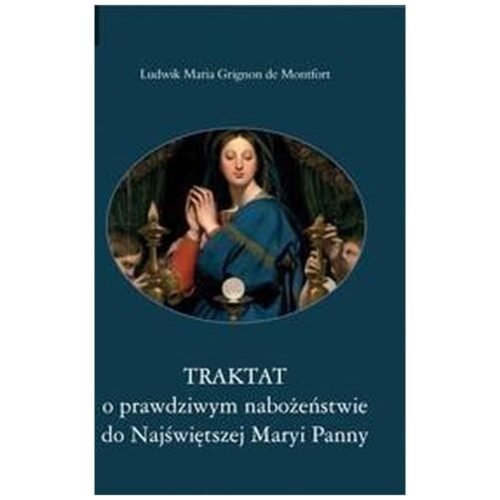 Traktat o prawdziwym nabożeństwie do...