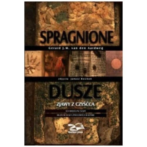 Spragnione dusze. Zjawy z czyśćca.