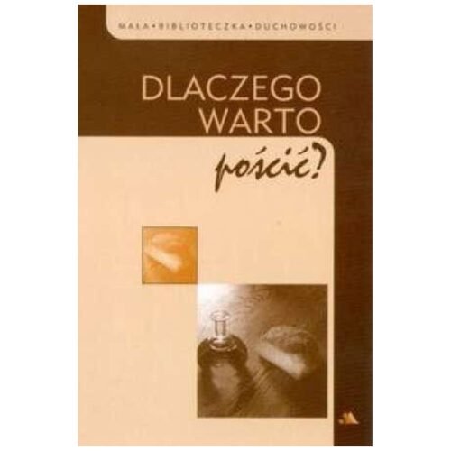 Dlaczego warto pościć?