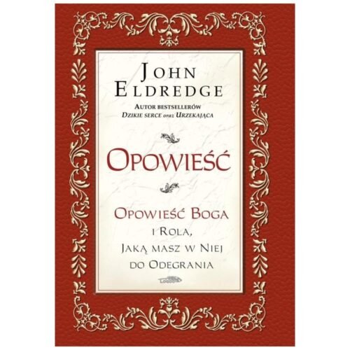 Opowieść. Opowieść Boga i rola, jaką masz w ...