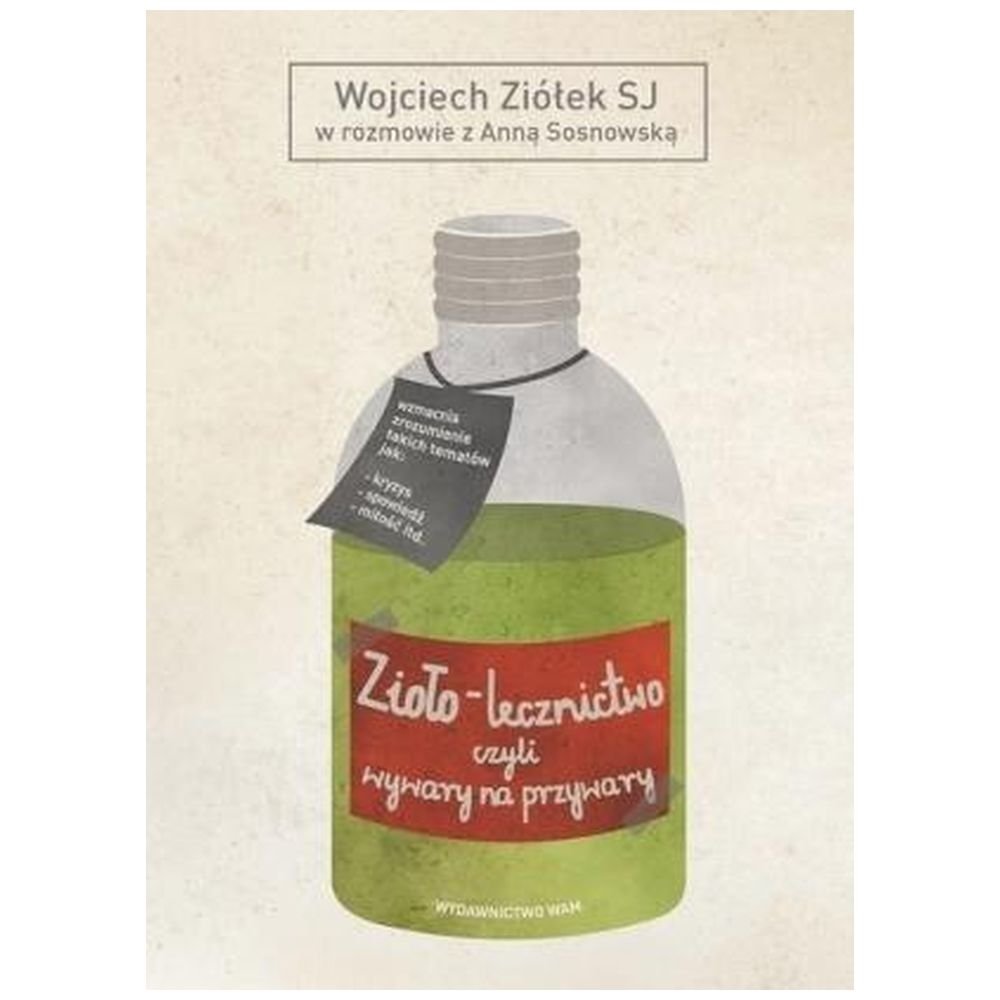 Zioło-lecznictwo czyli wywary na przywary