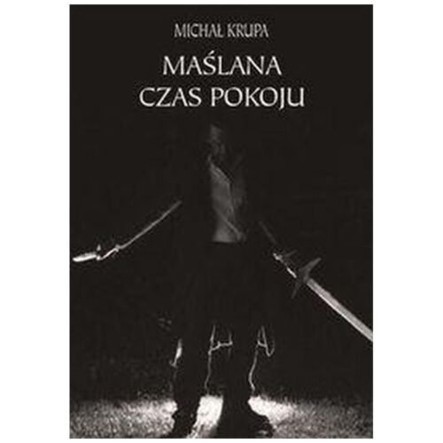 Maślana-Czas pokoju