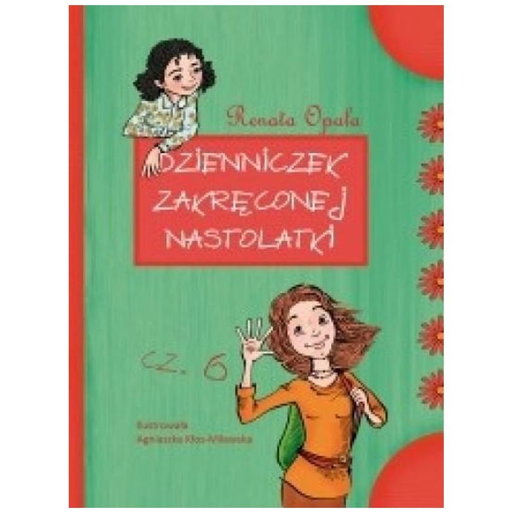 Dzienniczek zakręconej nastolatki 6