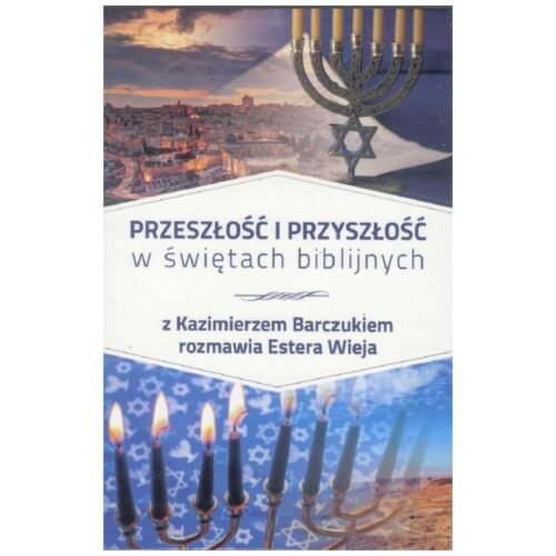 Przeszłość i przyszłość w świętach biblijnych