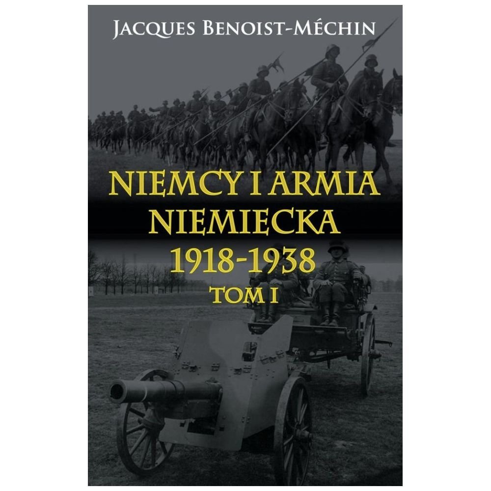 Niemcy i armia niemiecka 1918-1938 T.1