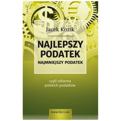 Najlepszy podatek. Najmniejszy podatek czyli ....