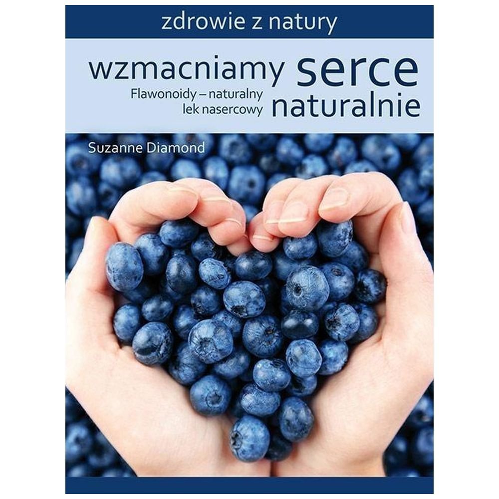 Wzmacniamy serce naturalnie