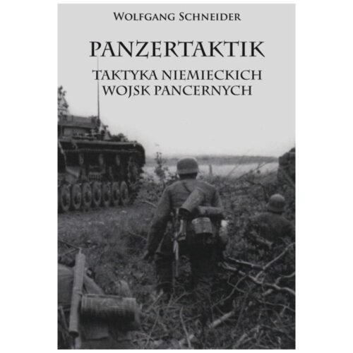 Panzertaktik: Taktyka niemieckich wojsk pancernych