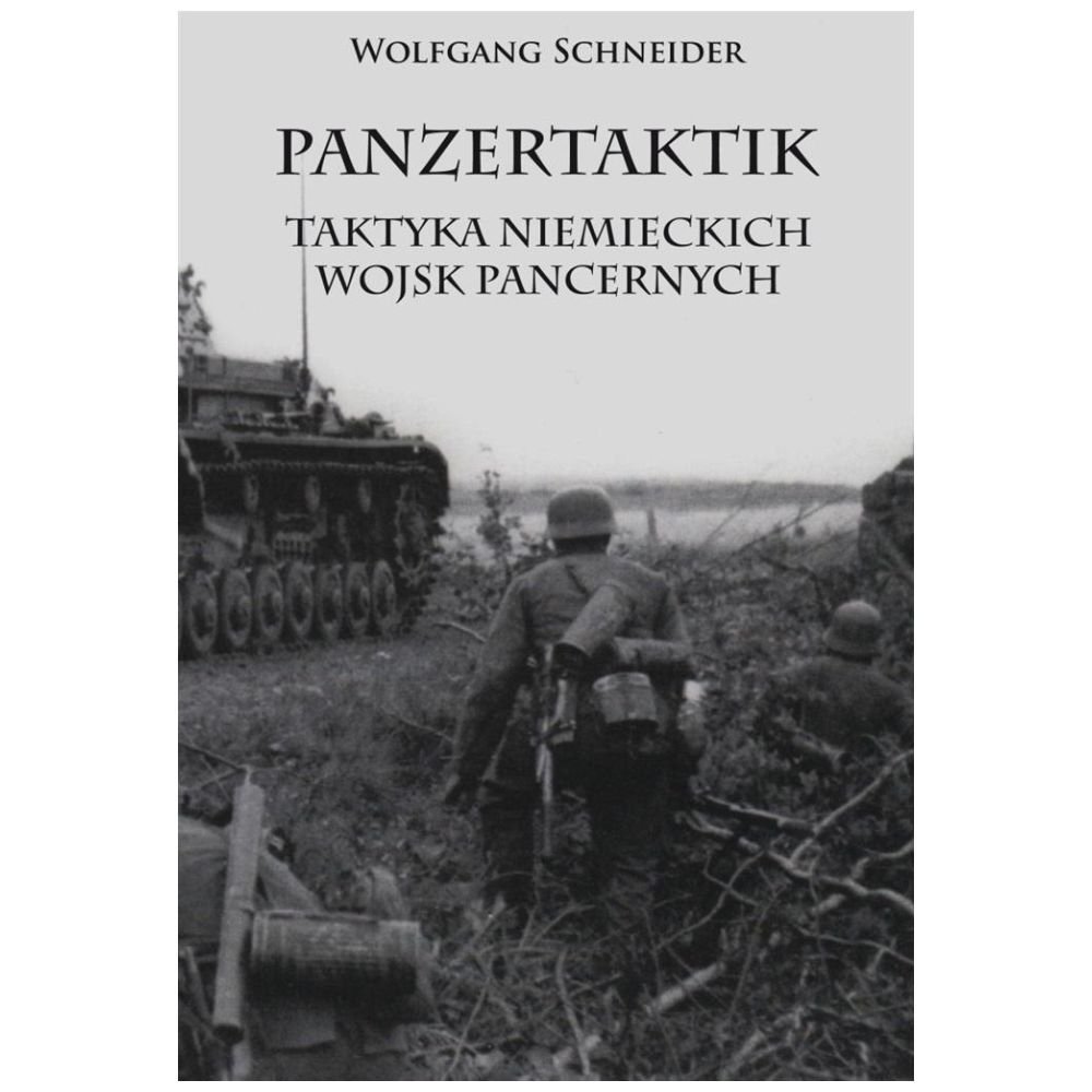 Panzertaktik: Taktyka niemieckich wojsk pancernych