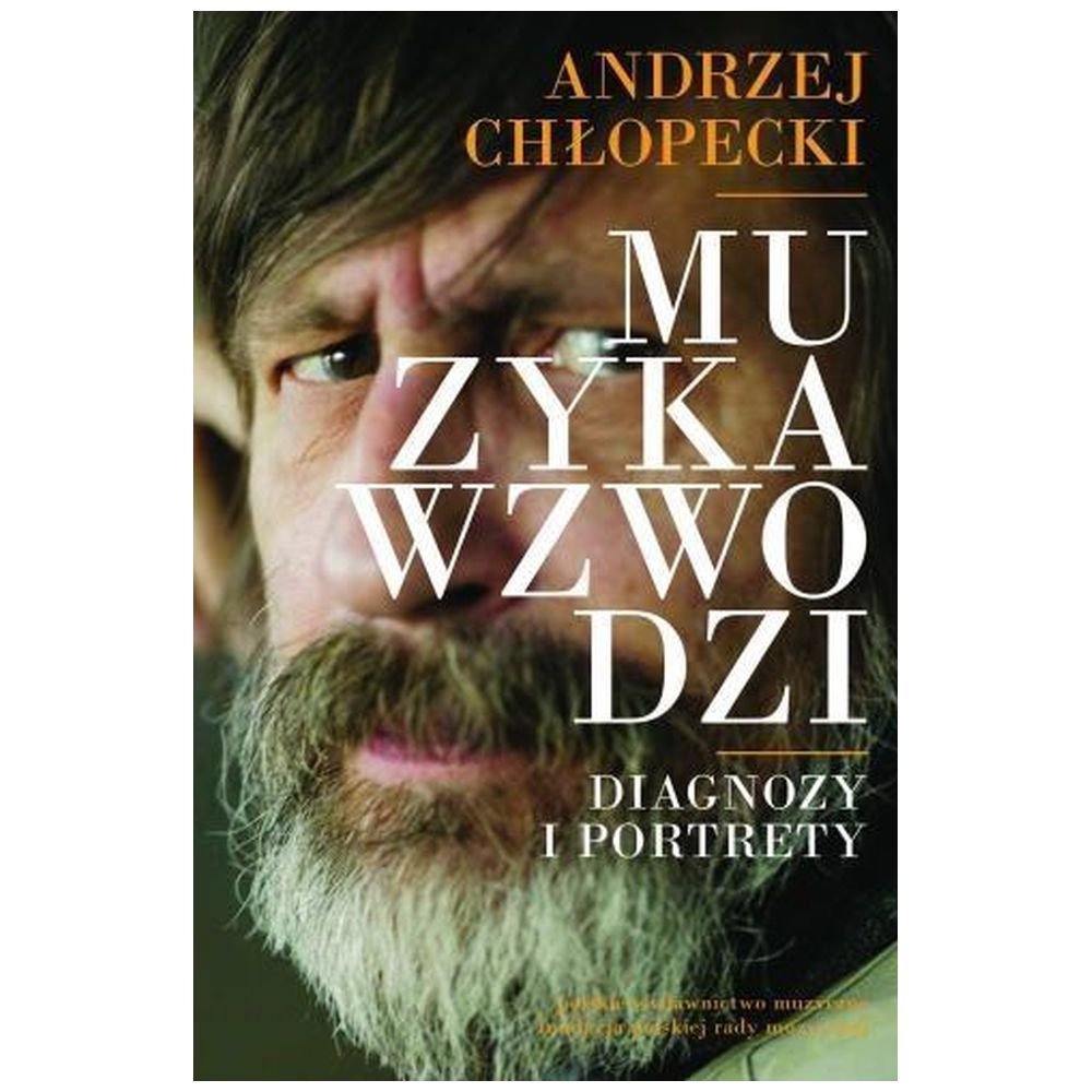 Muzyka wzwodzi. Diagnozy i portrety