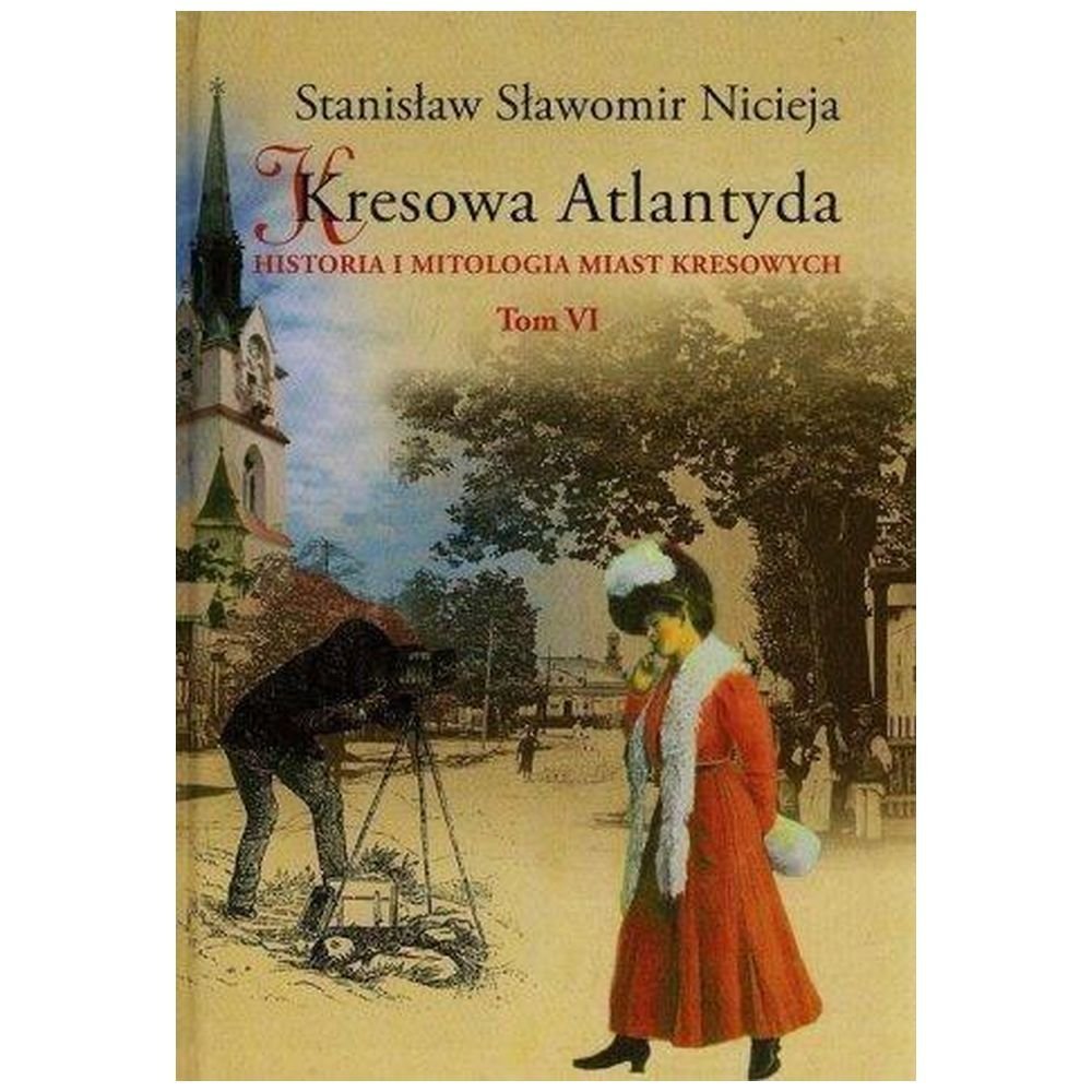 Kresowa Atlantyda T.6