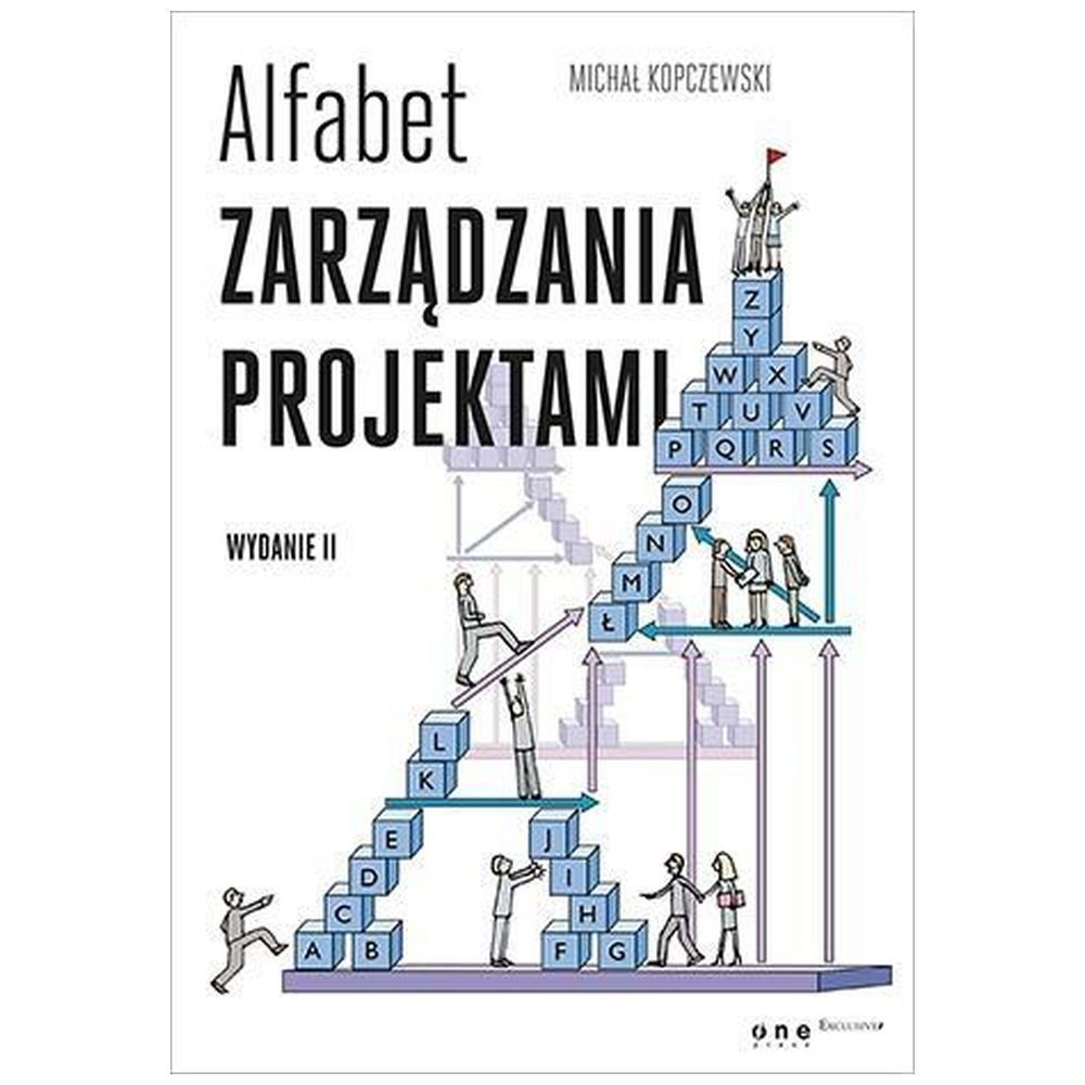 Alfabet zarządzania projektami. Wyd.II