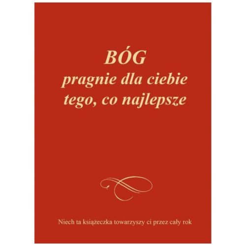 Bóg pragnie dla ciebie tego co najlepsze