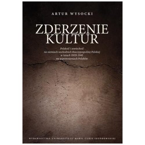 Zderzenie kultur. Polskość i sowieckość