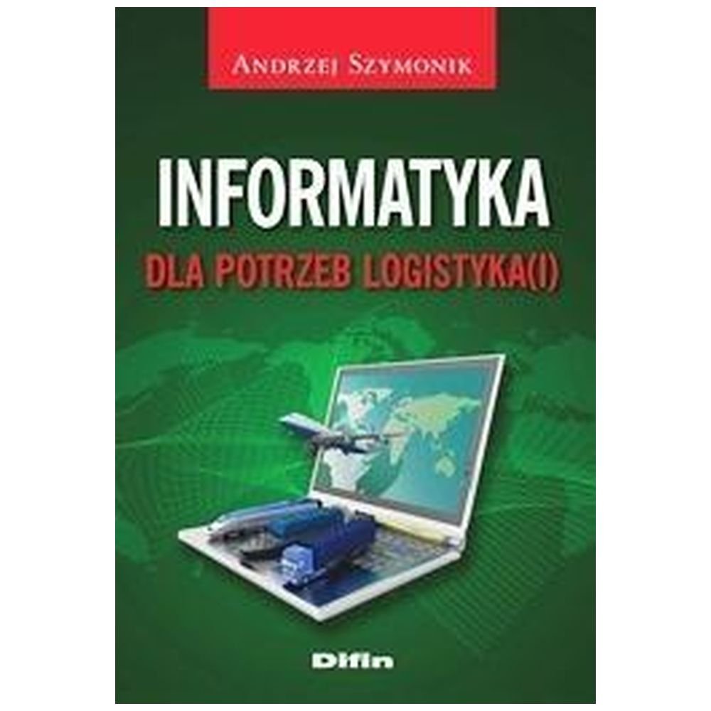 Informatyka dla potrzeb logistyka(i)