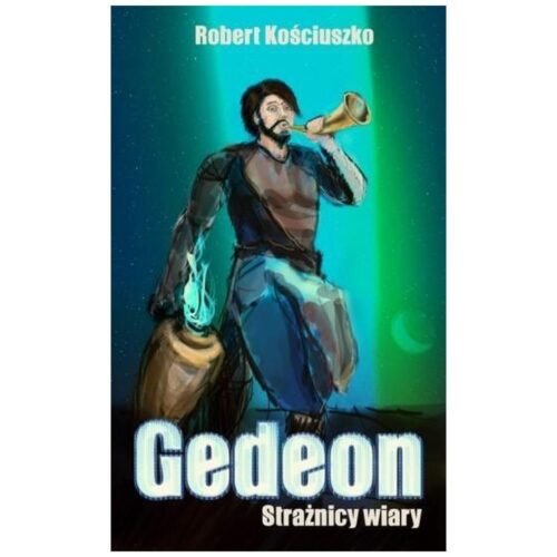 Strażnicy Wiary. Gedeon