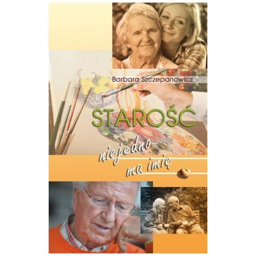 Starość nie jedno ma imię