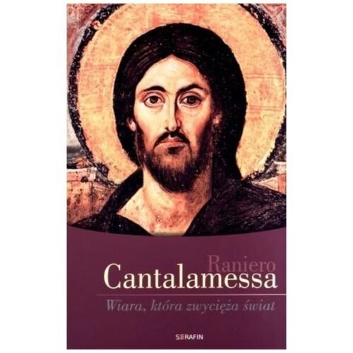 Wiara, która zwycięża świat