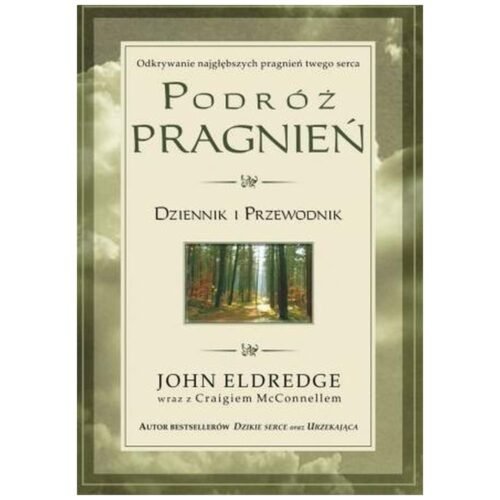 Podróż pragnień. Dziennik i przewodnik