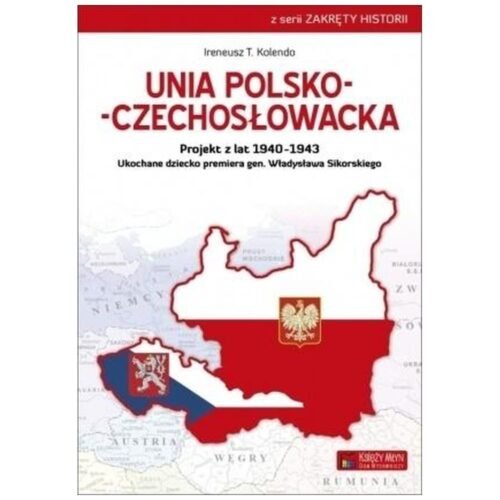 Unia polsko-czechosłowacka.Projekt z lat 19401943