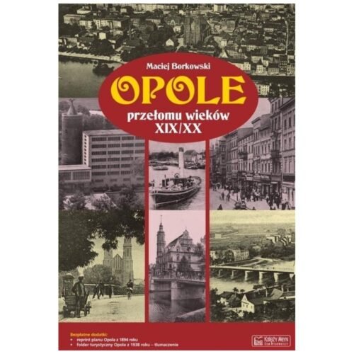 Opole przełomu wieków XIX/XX