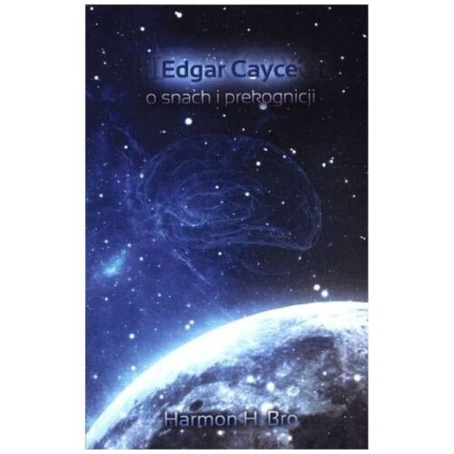 Edgar Cayce o snach i prekognicji