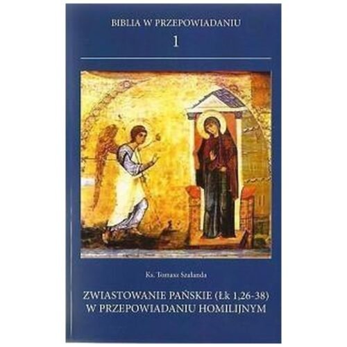 Biblia w przepowiadaniu 1. Zwiastowanie pańskie...