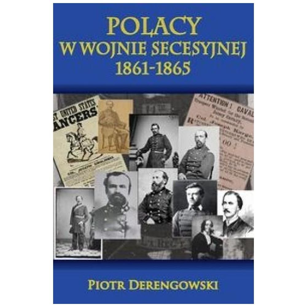 Polacy w wojnie secesyjnej 1861-1865