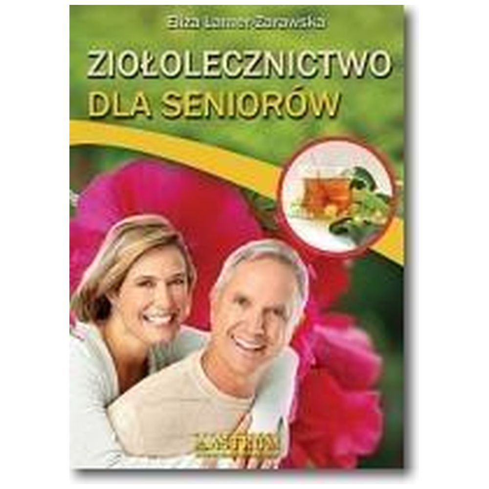 Ziołolecznictwo dla Seniorów w.2015