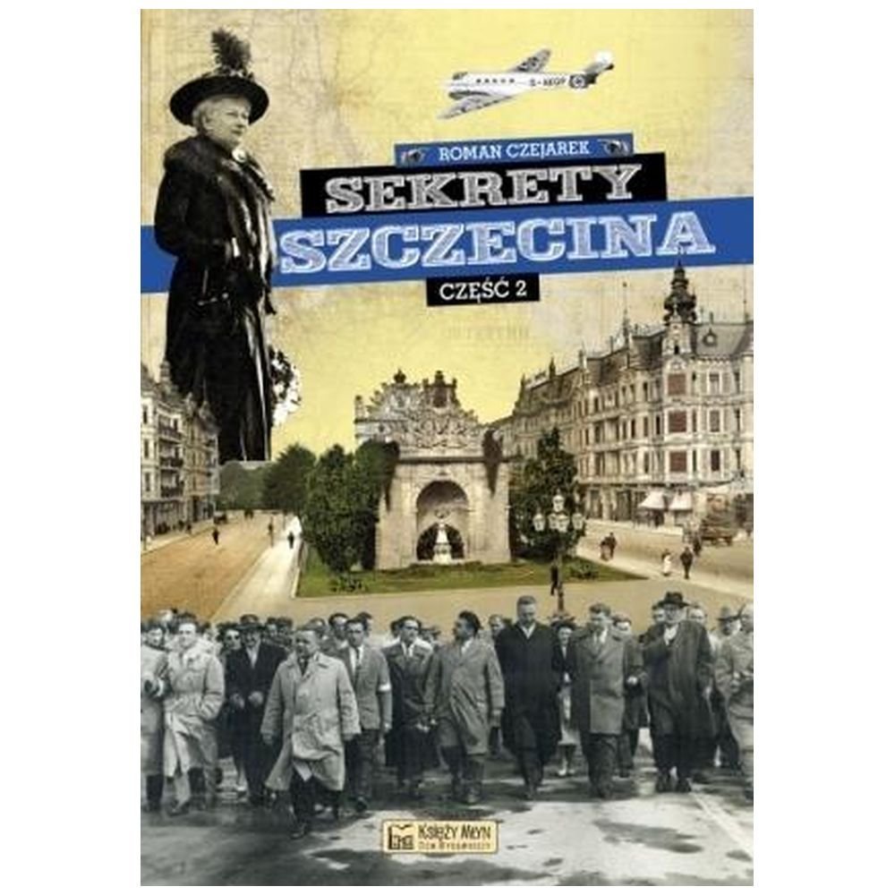 Sekrety Szczecina cz.2
