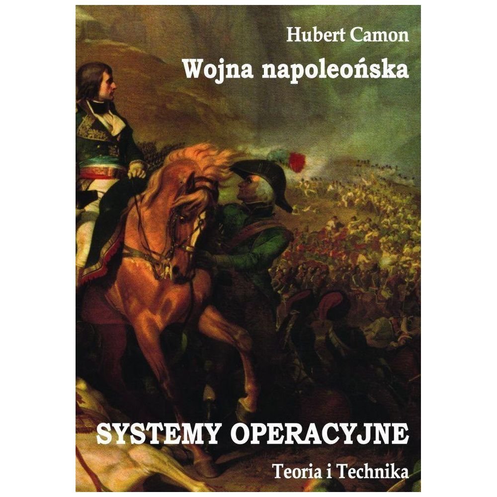 Wojna napoleońska. Systemy operacyjne...