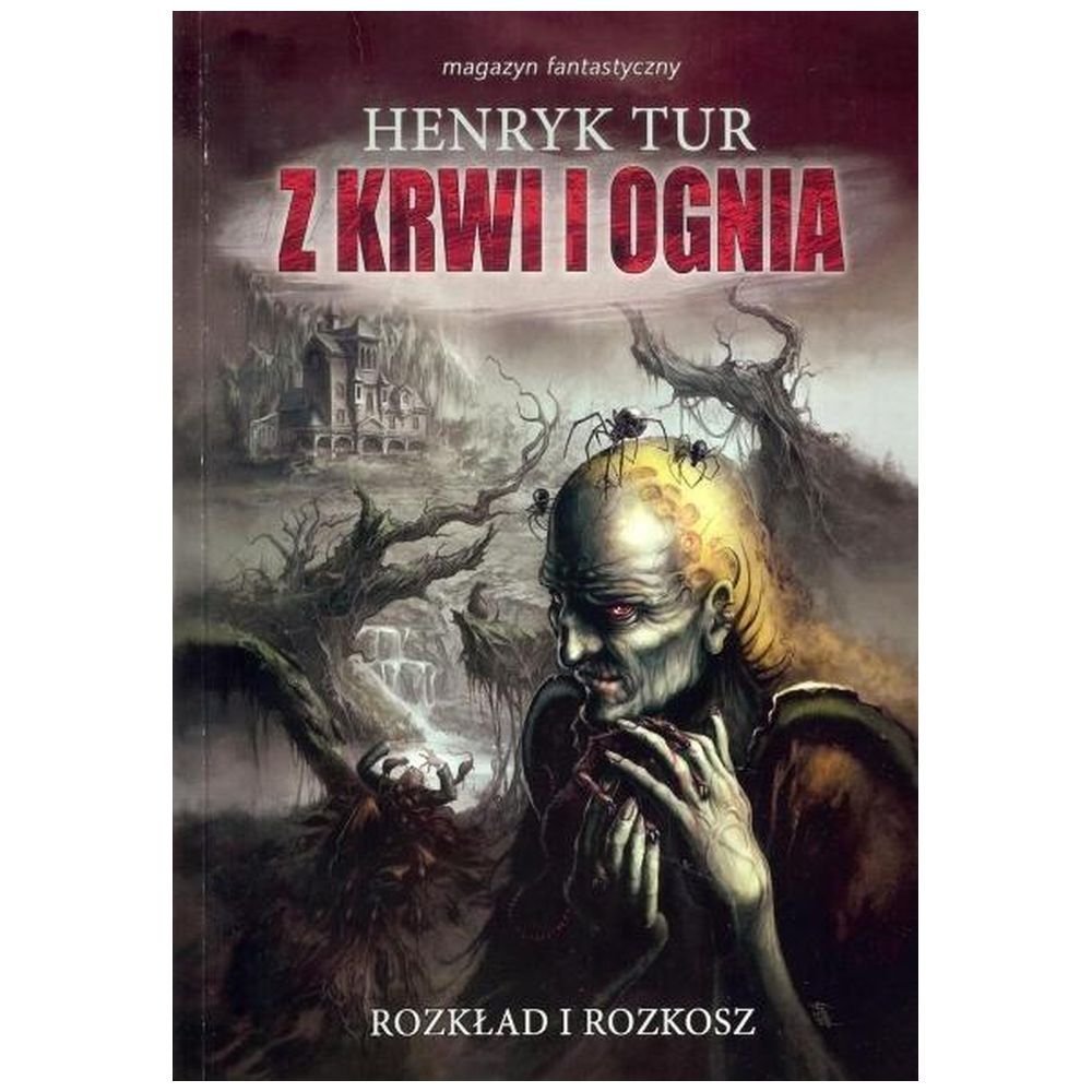 Z krwi i ognia T.1 Rozkład i rozkosz