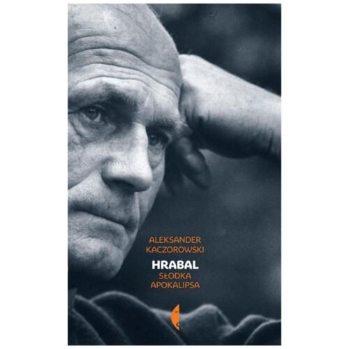 Hrabal. Słodka apokalipsa