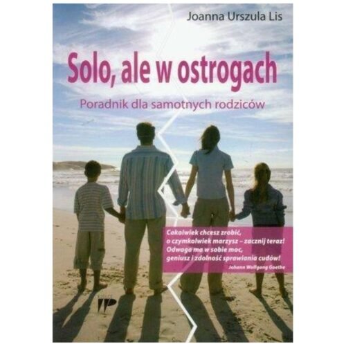 Solo, ale w ostrogach. Por. dla samot. rodziców