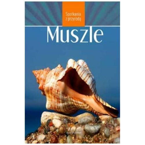 Spotkania z przyrodą. Muszle