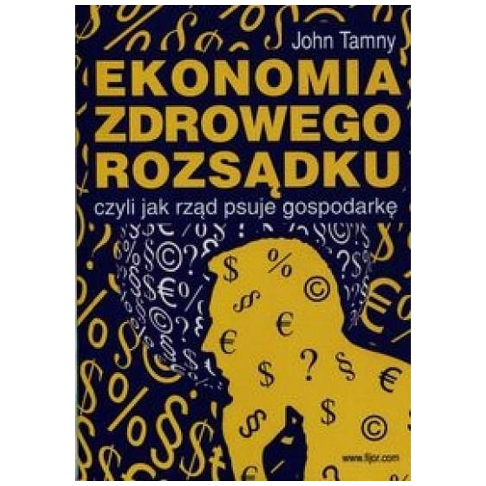 Ekonomia zdrowego rozsądku...