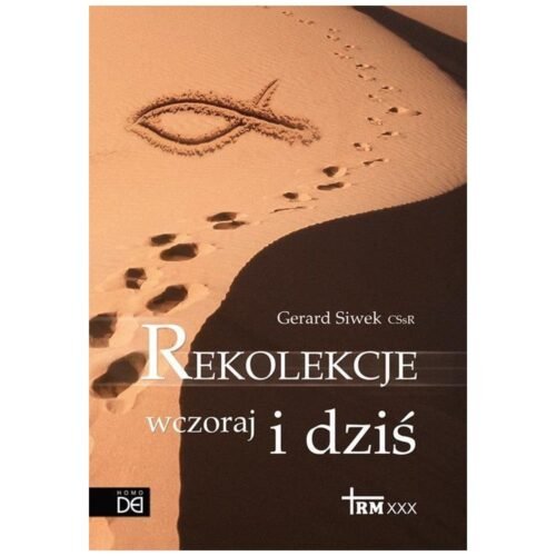 Rekolekcje wczoraj i dziś