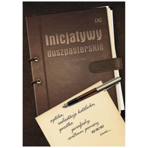 Inicjatywy duszpasterskie. Przepis na sukces