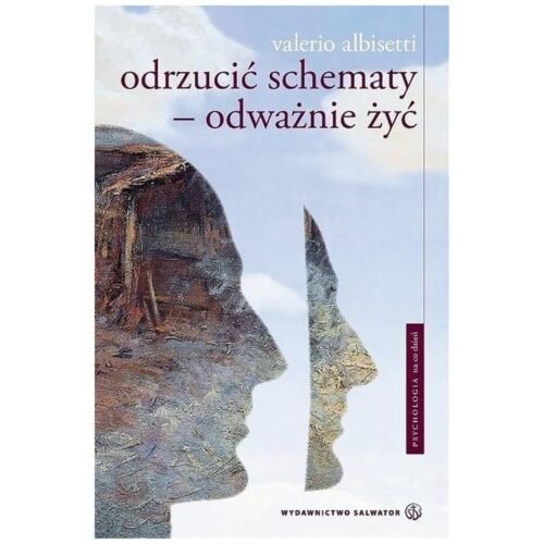 Odrzucić schematy. Odważnie żyć