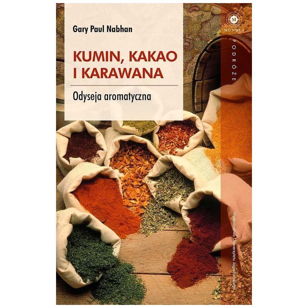 Kumin, kakao i karawana. Odyseja aromatyczna
