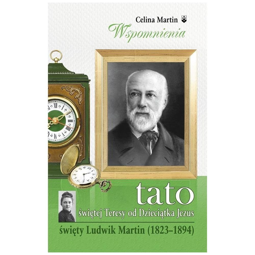 Tato św. Teresy od Dzieciątka Jezus