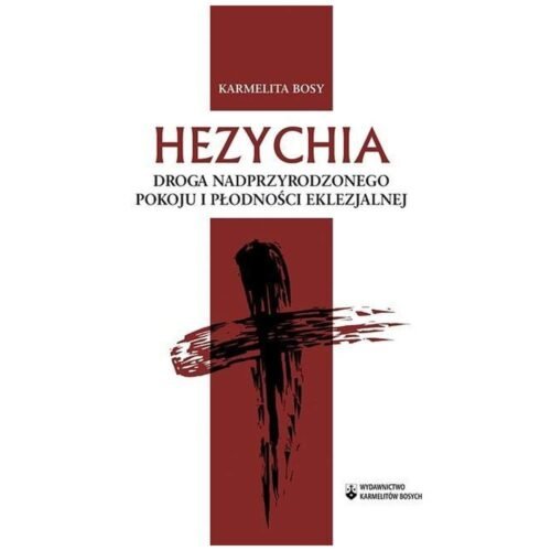 Hezychia Droga nadprzyrodzonego pokoju i płodności