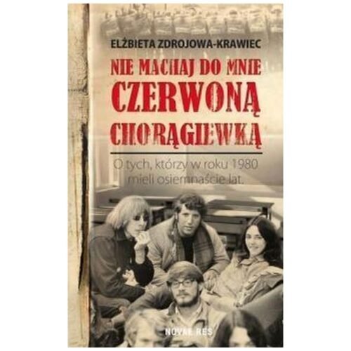 Nie machaj do mnie czerwoną chorągiewką