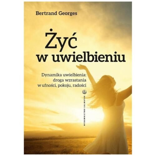 Żyć w uwielbieniu