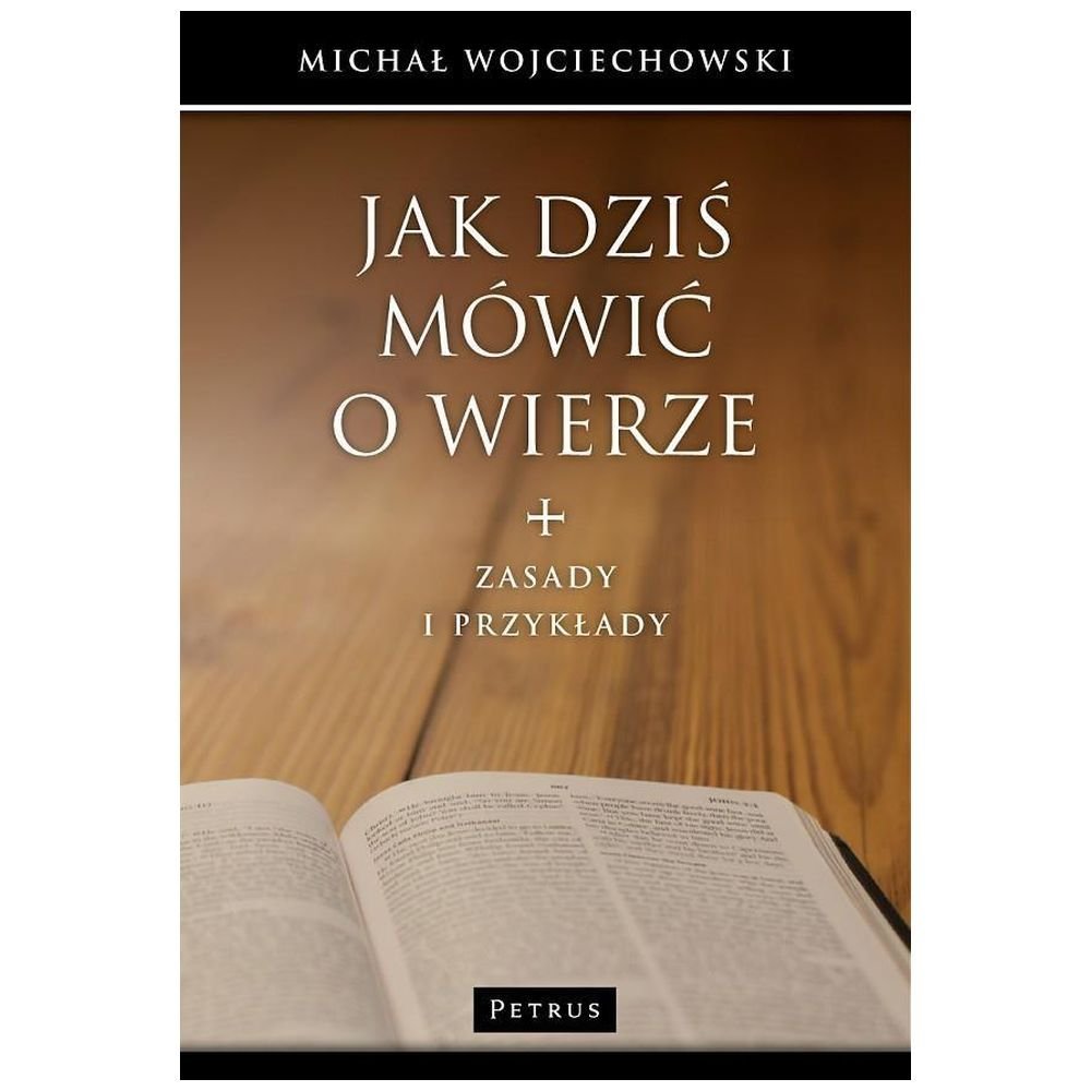 Jak dziś mówić o wierze