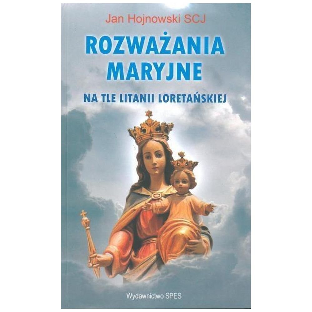 Rozważania Maryjne na tle litanii loretańskiej