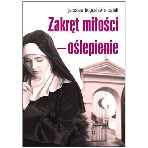 Zakręt miłości oślepienie