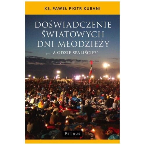 Doświadczenie Światowych Dni Młodzieży